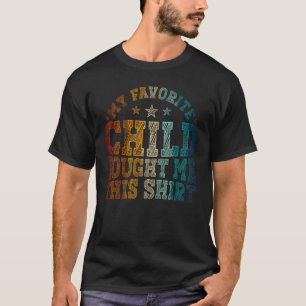 Männer, mein Lieblingskind, kaufte mir dieses Shir T-Shirt