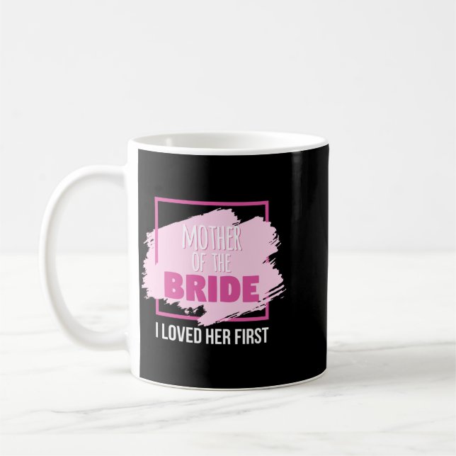 Männer Mutter der Braut liebte erste Leistung Kaffeetasse (Links)