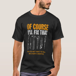 Männer natürlich werde ich den Funny Handyman Mech T-Shirt