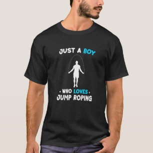 Männer nur ein Junge, der Lieben Jumping Rope Skip T-Shirt
