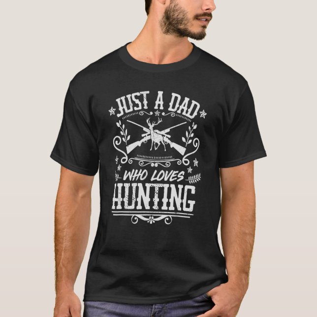 Männer nur ein Vater, der Lieben Jagd auf Hirsch J T-Shirt (Vorderseite)