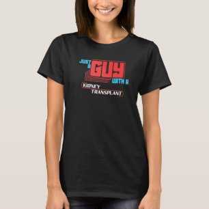 Männer nur einen Typ mit einer Nierentransplantati T-Shirt