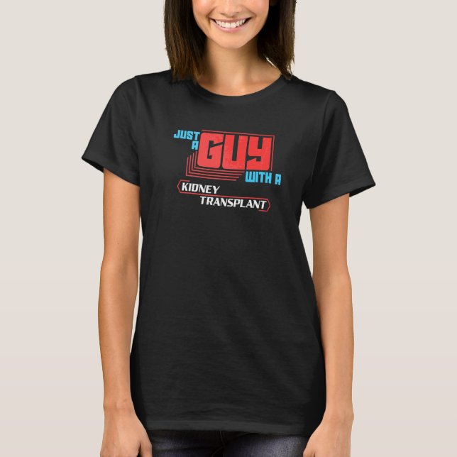 Männer nur einen Typ mit einer Nierentransplantati T-Shirt (Vorderseite)