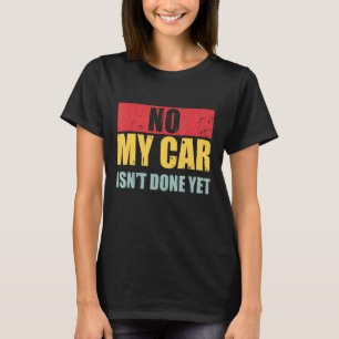 Männer ohne mein Auto sind noch nicht fertig Vinta T-Shirt