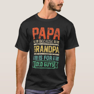 Männer Papa, weil Opa für alte Männer Retro Da ist T-Shirt