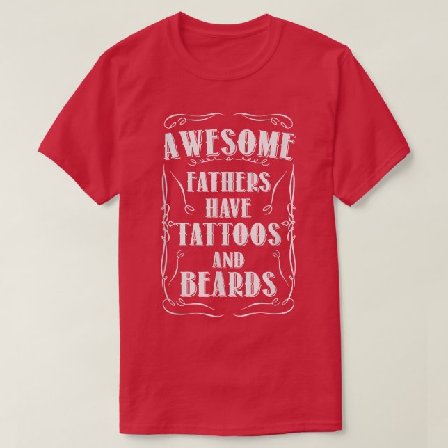 Männer Phantastische Väter haben Tattoos und Bärte T-Shirt (Design vorne)