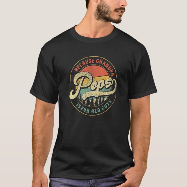 Männer Pop, weil Opa ist für alte Typ Vater Gra T-Shirt (Vorderseite)