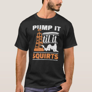 Männer pumpen es, bis es raushackige Ölbohrkerze q T-Shirt