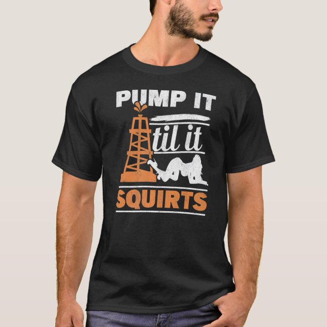 Männer pumpen es, bis es raushackige Ölbohrkerze q T-Shirt (Vorderseite)
