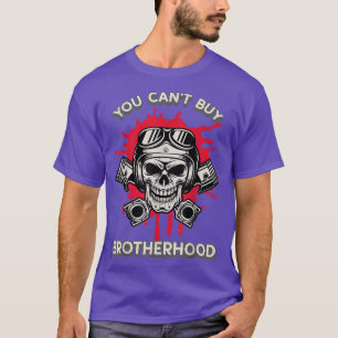 Männer Sie können nicht kaufen Brüderschaft - Moto T-Shirt