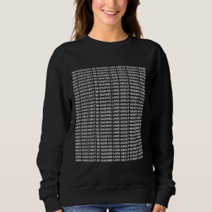 Männer sollten keine Gesetze über Frauenorganisati Sweatshirt