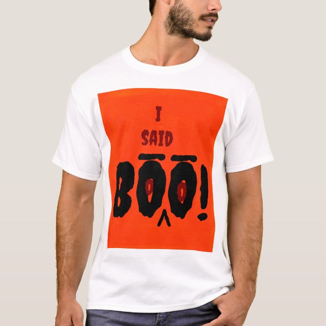 Männer T - Shirt ich sagte Boo Design. (Vorderseite)