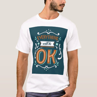 Männer T - Shirt mit allem ist OK Design