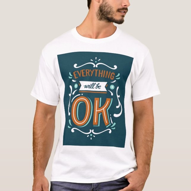 Männer T - Shirt mit allem ist OK Design (Vorderseite)