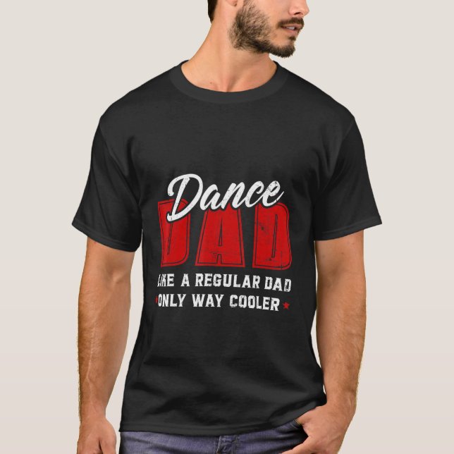 Männer tanzen Vater wie ein normaler Vater nur vie T-Shirt (Vorderseite)