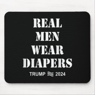 Männer tragen Windeln Trump 2024 Funny Men tragen  Mousepad