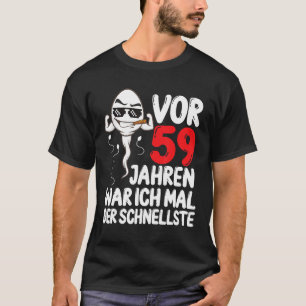 Männer über 59 Jahre ich mal der Schnellste 59th B T-Shirt