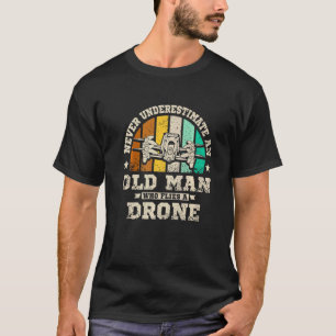 Männer Unterschätzen niemals einen alten Mann, der T-Shirt