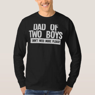 Männer Vater von zwei Jungs, die ich nicht mehr br T-Shirt