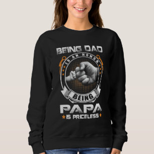 Männer Vater zu sein ist eine Ehre Papa zu sein is Sweatshirt