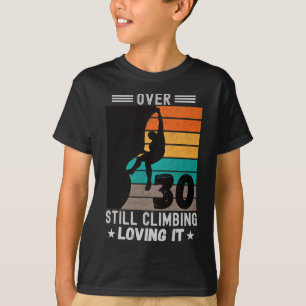 Männer Wandklettern Bouldering Lustig 30 Jahre Alt T-Shirt