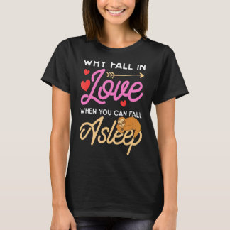 Männer Warum in der Liebe absinken, wenn Sie schla T-Shirt