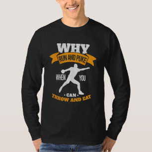 Männer Warum Laufen Und Kotzen Werfen Diskus Bahn T-Shirt