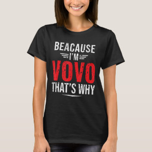 Männer, weil ich Vovô bin, deshalb ist Papa Vaters T-Shirt