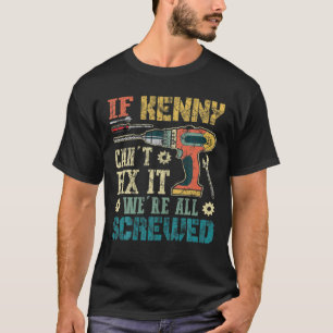 Männer, wenn Kenny es nicht reparieren kann... Wir T-Shirt