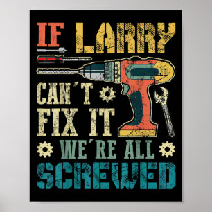 Männer Wenn Larry es nicht reparieren kann, sind w Poster