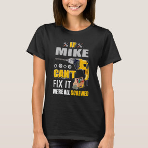 Männer, wenn Mike es reparieren kann, handyman rep T-Shirt