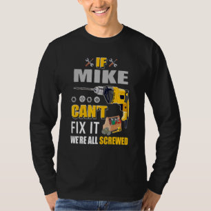 Männer, wenn Mike es reparieren kann, handyman rep T-Shirt