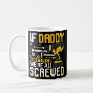 Männer, wenn Papa es nicht reparieren kann, sind w Kaffeetasse
