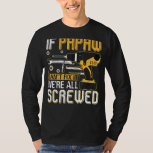 Männer, wenn Papaw es nicht reparieren kann, sind  T-Shirt