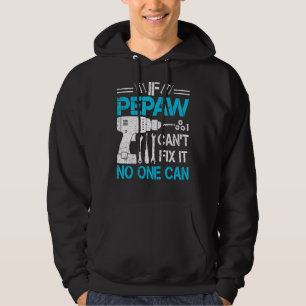 Männer, wenn Pepaw es nicht reparieren kann, kann  Hoodie