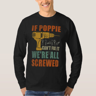 Männer, wenn Poppie es nicht reparieren kann, sind T-Shirt