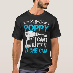 Männer, wenn Poppy es nicht reparieren kann, kann T-Shirt