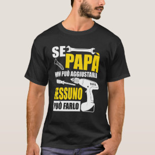Männer, wenn Vater es nicht reparieren kann, kann  T-Shirt