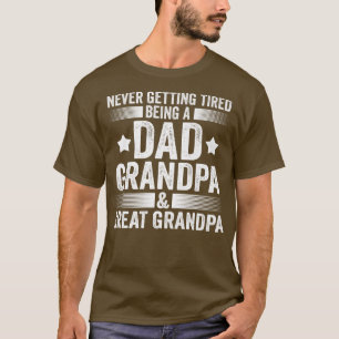 Männer werden nie müde, weil sie eine Opa-Familie  T-Shirt