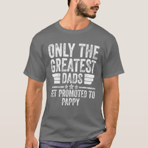 Männer werden nur die Beststen Vater zum Pappy gew T-Shirt