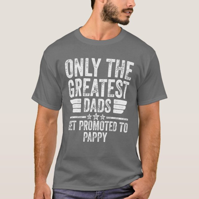 Männer werden nur die Beststen Vater zum Pappy gew T-Shirt (Vorderseite)