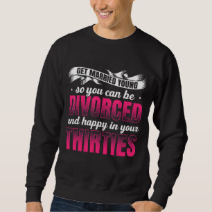 Männer werden Verheiratet jung, sodass man sich sc Sweatshirt