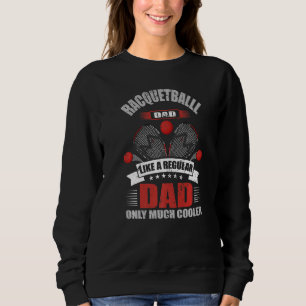 Männer wie ein normaler Vater, nur viel coolere Ra Sweatshirt