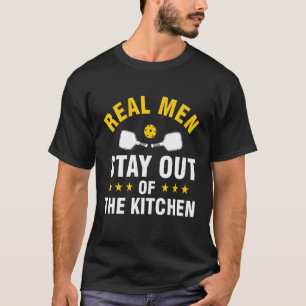 Männer Wirkliche Männer bleiben aus der Küche Pic T-Shirt
