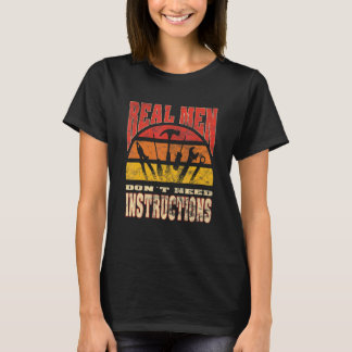 Männer Wirkliche Männer brauchen keine Anweisungen T-Shirt
