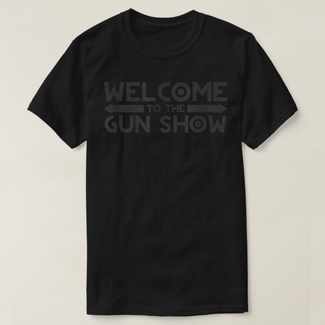 Männerkleie - Willkommen bei der Gun Show T-Shirt (Design vorne)