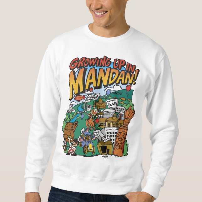 Männerpullover "Growing up in Mandan" Sweatshirt (Vorderseite)