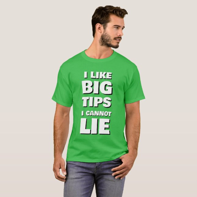 Männerseite Gig I like BIG TIPS Funny T-Shirt (Vorne ganz)