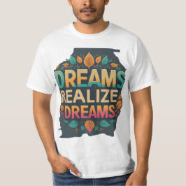 Männerwertträume verwirklichen Träume T-Shirt