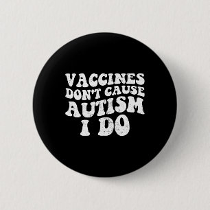 Männliche Impfstoffe verursachen keinen Autismus1 Button